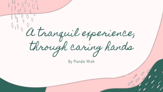 A tranquil experience, through caring hands By Panda Wish