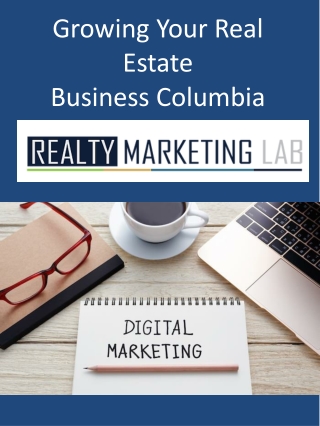 Growing Your Real Estate Business Columbia