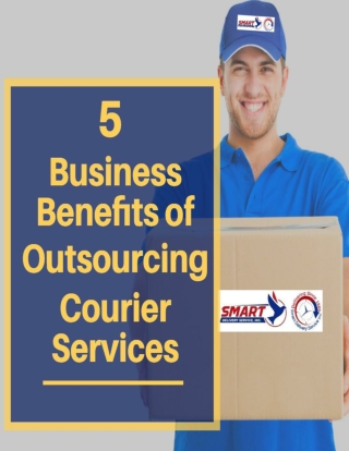 5 Business Benefits of Outsourcing Courier Services