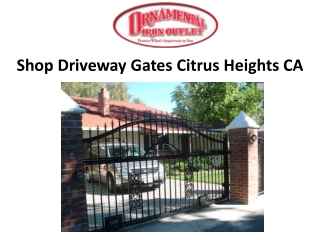 Shop Driveway Gates Citrus Heights CA