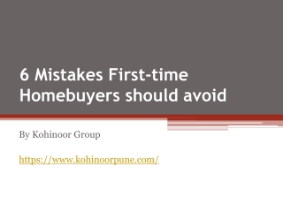 6 Mistakes First-time Homebuyers Should Avoid