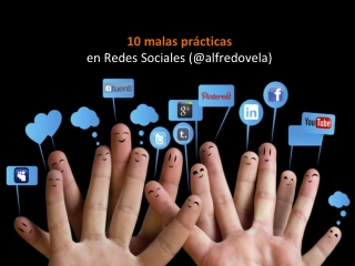 10 malas prácticas en redes sociales