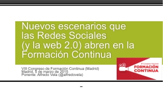 Nuevos escenarios que las Redes Sociales (y la web 2.0) abren en la Formación Continua