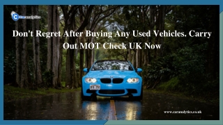 Don't Regret After Buying Any Used Vehicles. Carry Out MOT Check UK Now