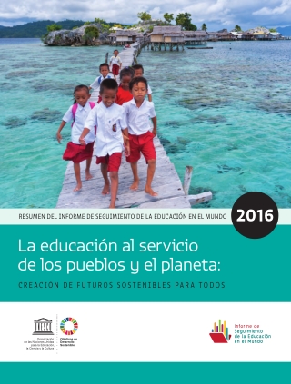 Informe UNESCO de seguimiento de la Educación en el Mundo 2016