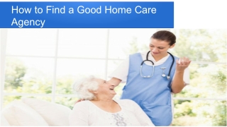 How to Find a Good Home Care Agency