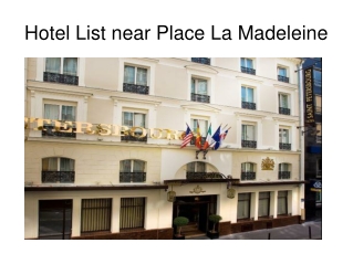 Hotel List near Place La Madeleine