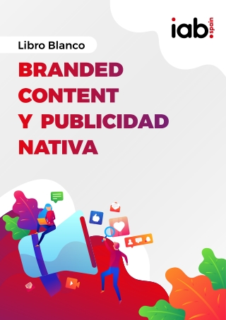 Libro blanco Branded Content y Publicidad Nativa