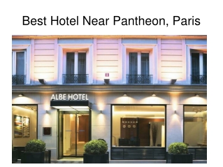 Best Hotel Near Pantheon, Paris