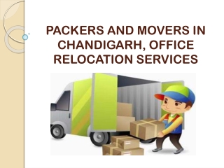 PACKERS AND MOVERS IN CHANDIGARH, OFFICE RELOCATION SERVICES