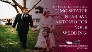 Is It Truly Too Late to Hire a Cheap Limo Service Near San Antonio for your Wedding