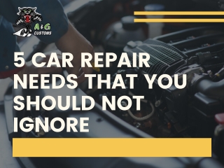 5 Car Repair Needs That You Should Not Ignore