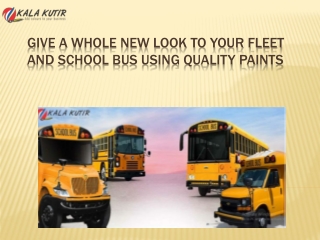 SCHOOL BUS USING QUALITY PAINTS