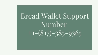 Bread Wallet Support Number 1-(817)-385-9365