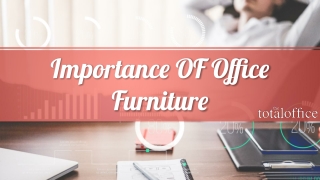 Importance OF Office Furniture