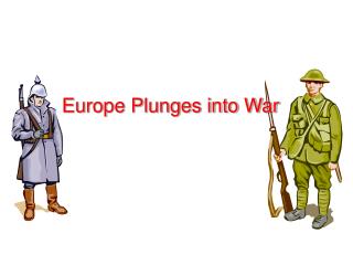 Europe Plunges into War