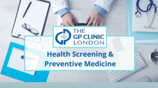 Health Screening and Preventive Medicine - The GP Clinic