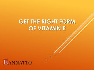Get the Right Form of Vitamin E