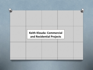 Keith Klouda: Commercial and Residential Projects