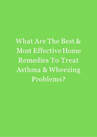 The Best & Most Effective Home Remedies To Treat Asthma & Wheezing Problems