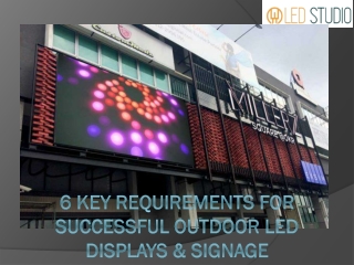 6 Key Requirements for Successful Outdoor LED Displays & Signage