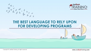 Best Language to Rely Upon For Developing Programs | JanBask Training
