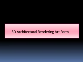 3D Architectural Rendering Art Form