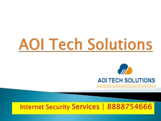 AOI Tech Solutions | Instant Internet Security | 8888754666