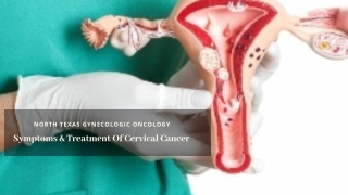 Symptoms & Treatment Of Cervical Cancer