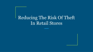 Reducing The Risk Of Theft In Retail Stores