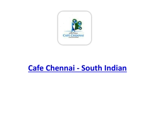 15% Off - Cafe Chennai - South Indian-Clearview - Order Food Online