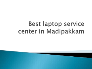 Laptop service center in madipakkam