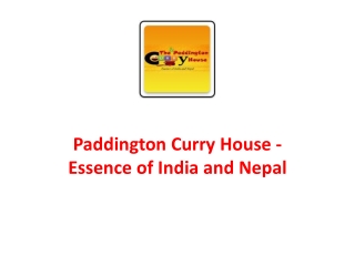 25% Off -Paddington Curry House ­Essence of India and Nepal-Paddington - Order Food Online