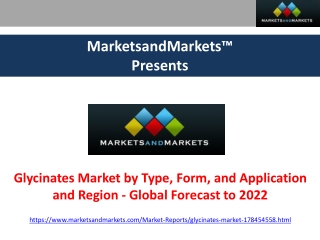 Glycinates Market worth $1,234.3 million by 2022 - Exclusive Report by MarketsandMarkets™