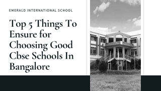 Top 5 things to ensure for choosing for good cbse school in bangalore