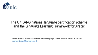 The UNILANG national language certification scheme and the Language Learning Framework for Arabic