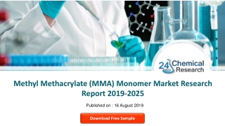 Methyl Methacrylate (MMA) Monomer Market Research Report 2019-2025