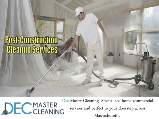 The Importance Of Using Post Construction Cleaning services In Boston.