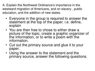 A. Explain the Northwest Ordinance’s importance in the westward migration of Americans, and on slavery , public educatio