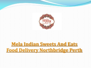 Mela Indian Sweets And Eats Northbridge Menu – 5% OFF – Indian Restaurant in Perth, WA 6000.