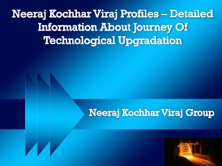 Get Neeraj Kochhar Viraj Profiles News Updates
