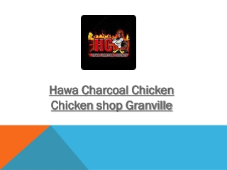 15% Off - Hawa Charcoal Chicken-Granville - Order Food Online