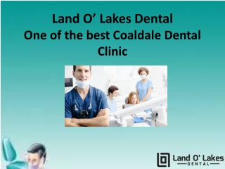 Land O’ Lakes Dental One of the best Coaldale Dental Clinic