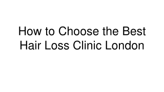 How to Choose the Best Hair Loss Clinic London