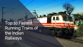 Top 10 Fastest Running Trains of the Indian Railways