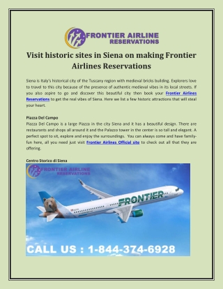 Visit historic sites in Siena on making Frontier Airlines Reservations