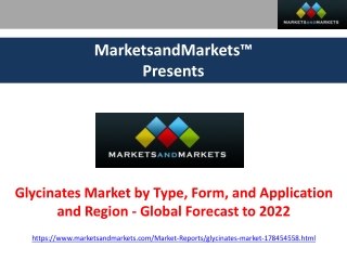 Glycinates Market - Global Forecast to 2022