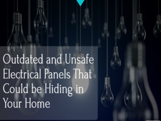 Outdated and Unsafe Electrical Panels That Could be Hiding in Your Home