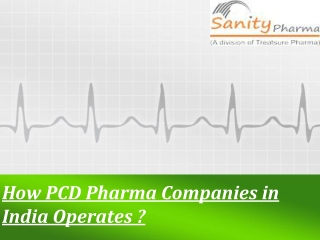 How PCD Pharma Companies in India Operates?