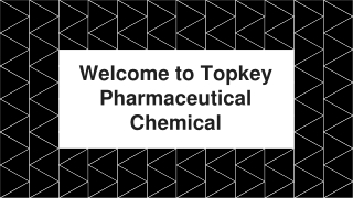 Welcome to Topkey Pharmaceutical Chemical